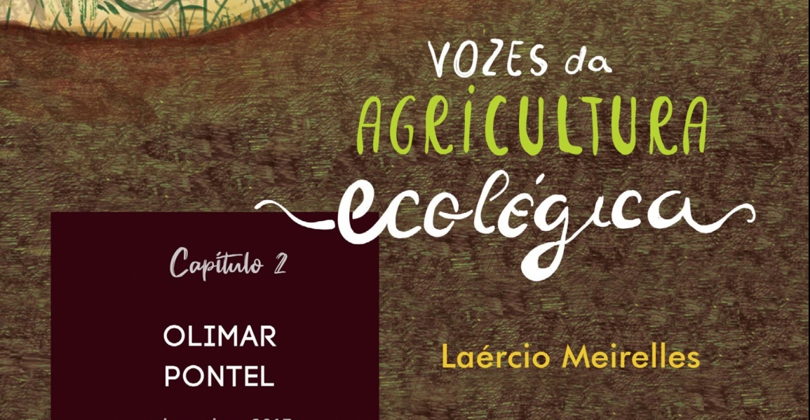 Vozes da Agricultura Ecológica – Cap. 2: Olimar Pontel